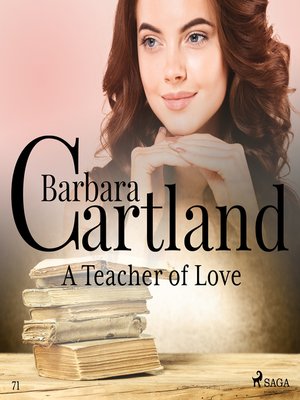cover image of A Teacher of Love (Barbara Cartland's Pink Collection 71)